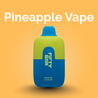 Fifty Bar Pineapple Vape