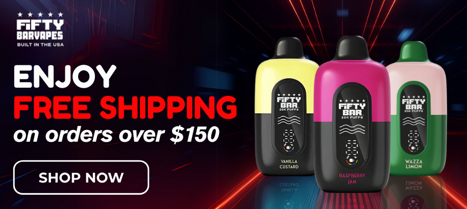 Enjoy free shipping on Fifty Bar Vapes on orders over $150